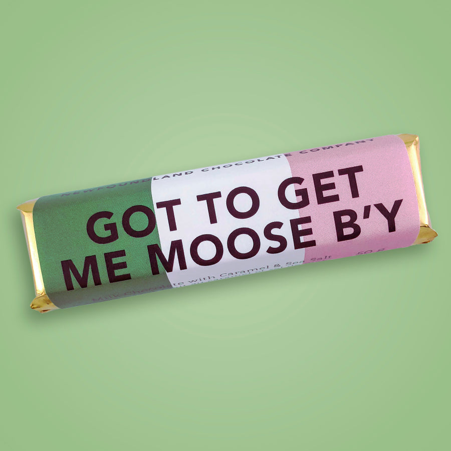 Got To Get Me Moose B'y NL Sayings Bar
