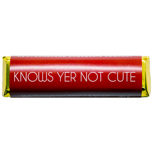 Knows Yer Not Cute Love Bar