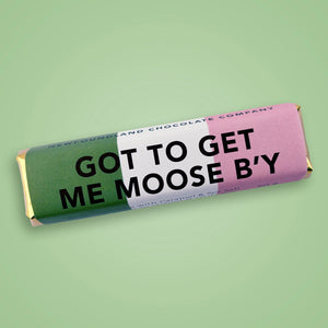 Got To Get Me Moose B'y NL Sayings Bar